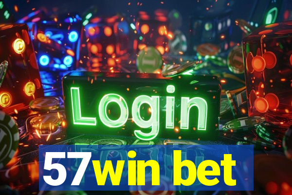 57win bet